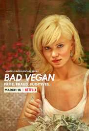 Bad Vegan Fame. Fraud. Fugitives.